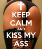keep-calm-and-kiss-my-ass-769.png